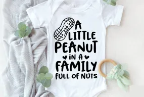 A Little Peanut in a Family Full of Nuts Funny Cute Baby Vest Bodysuit